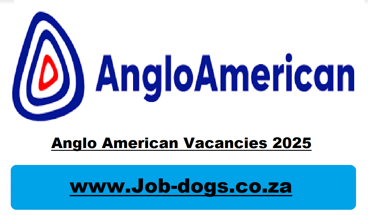 Anglo American Vacancies 2025