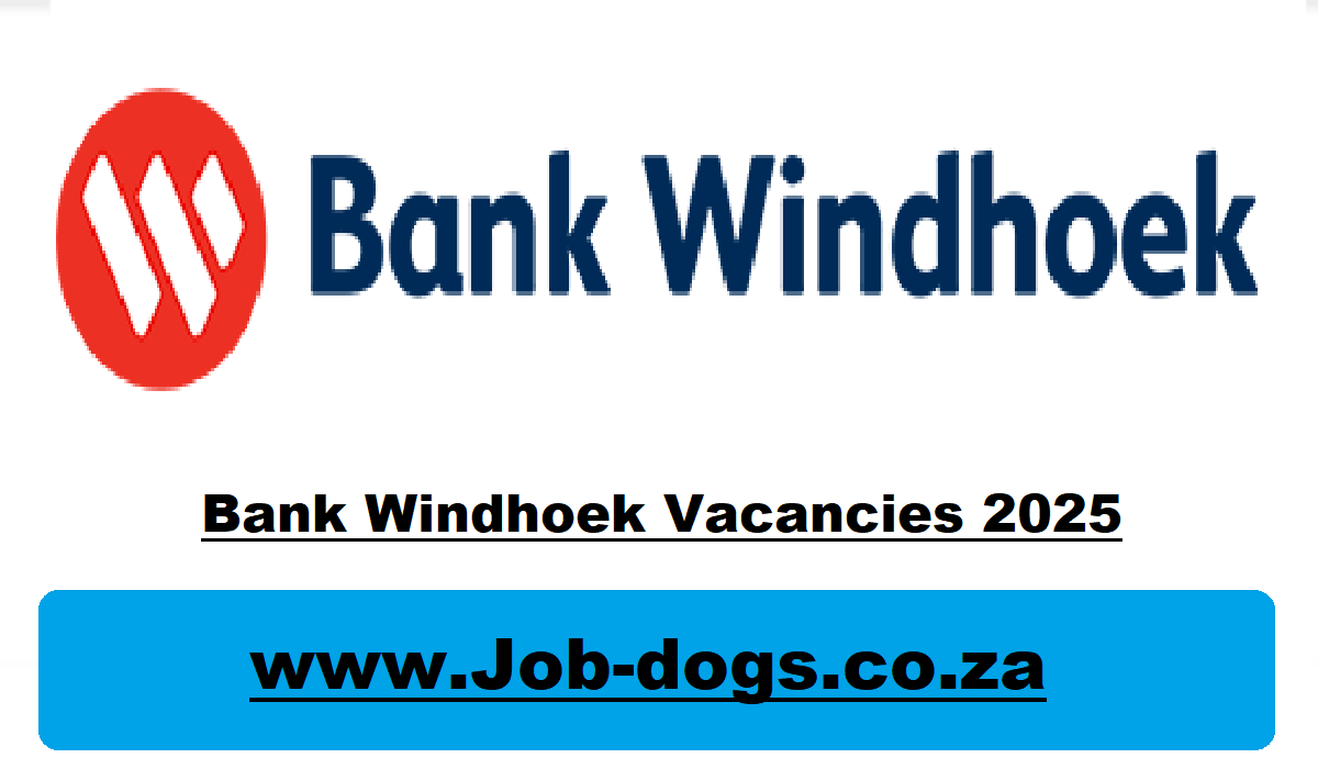 Bank Windhoek Vacancies 2025