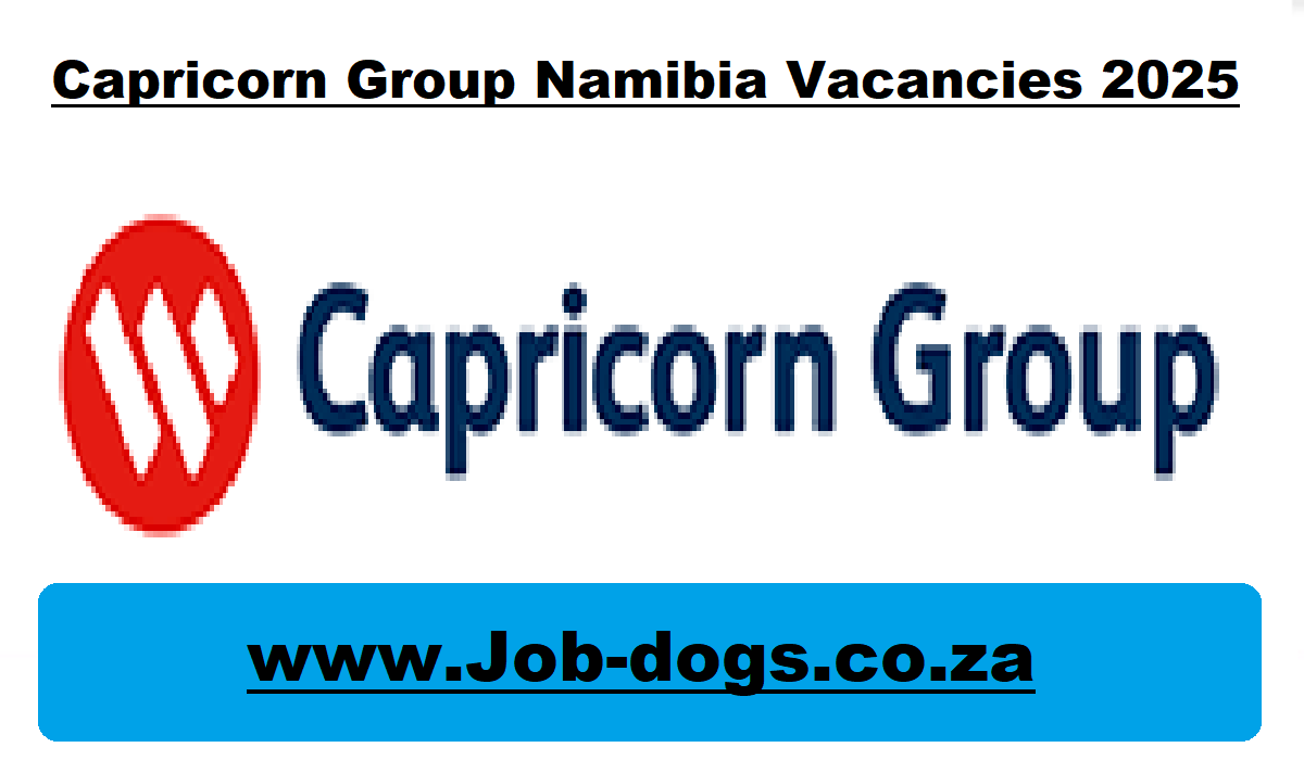 Capricorn Group Namibia Vacancies 2025