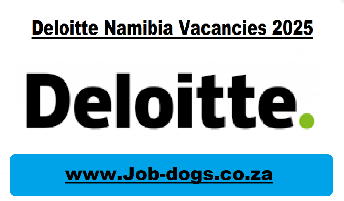 Deloitte Namibia Vacancies 2025