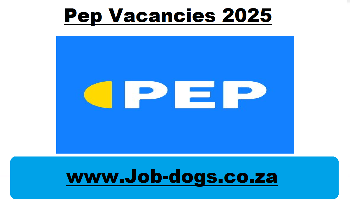 Pep Vacancies 2025 for January X12 Posts at JOBDOGS