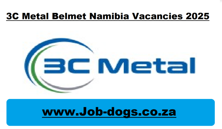 3C Metal Belmet Namibia Vacancies 2025