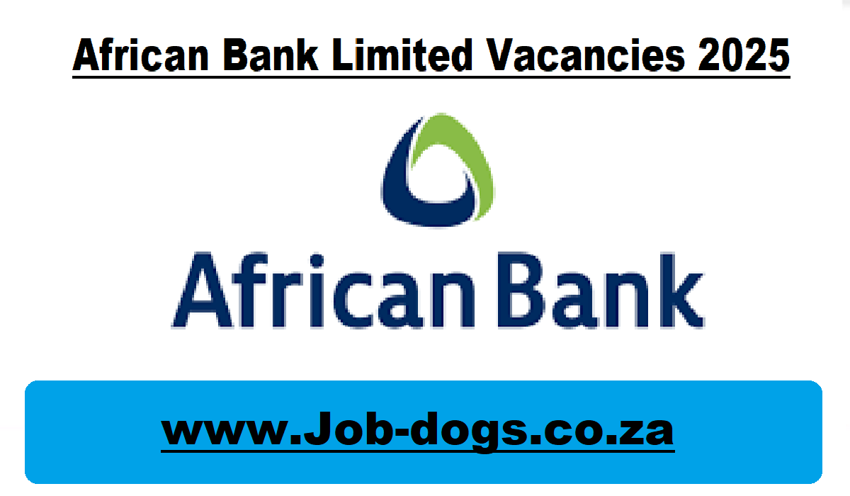 African Bank Limited Vacancies 2025