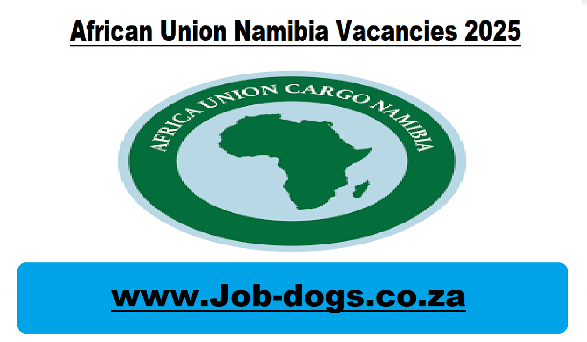 African Union Namibia Vacancies 2025