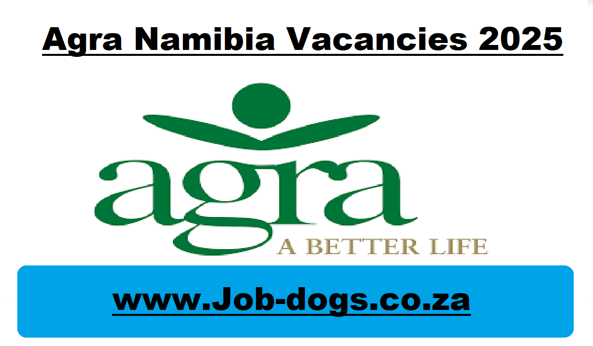 Agra Namibia Vacancies 2025