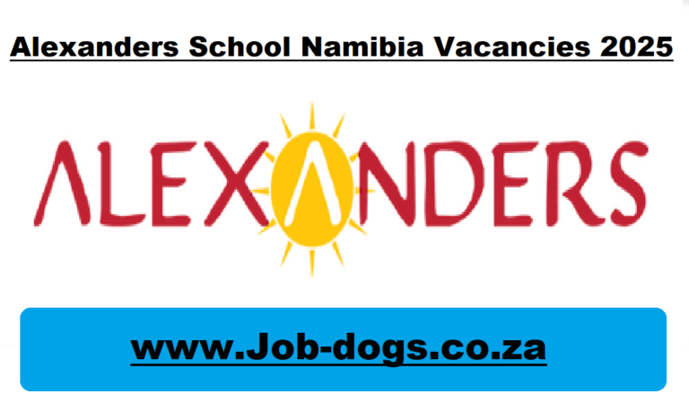 Alexanders School Namibia Vacancies 2025