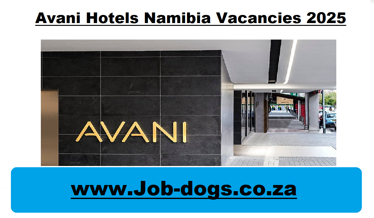 Avani Hotels Namibia Vacancies 2025