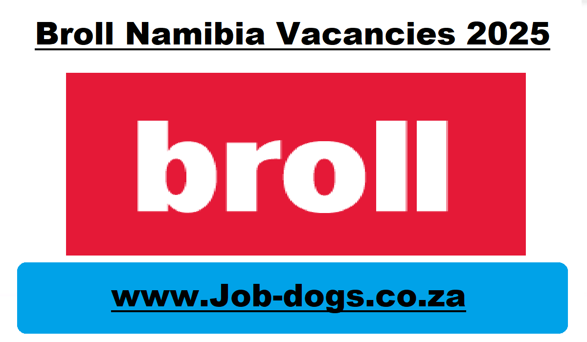 Broll Namibia Vacancies 2025