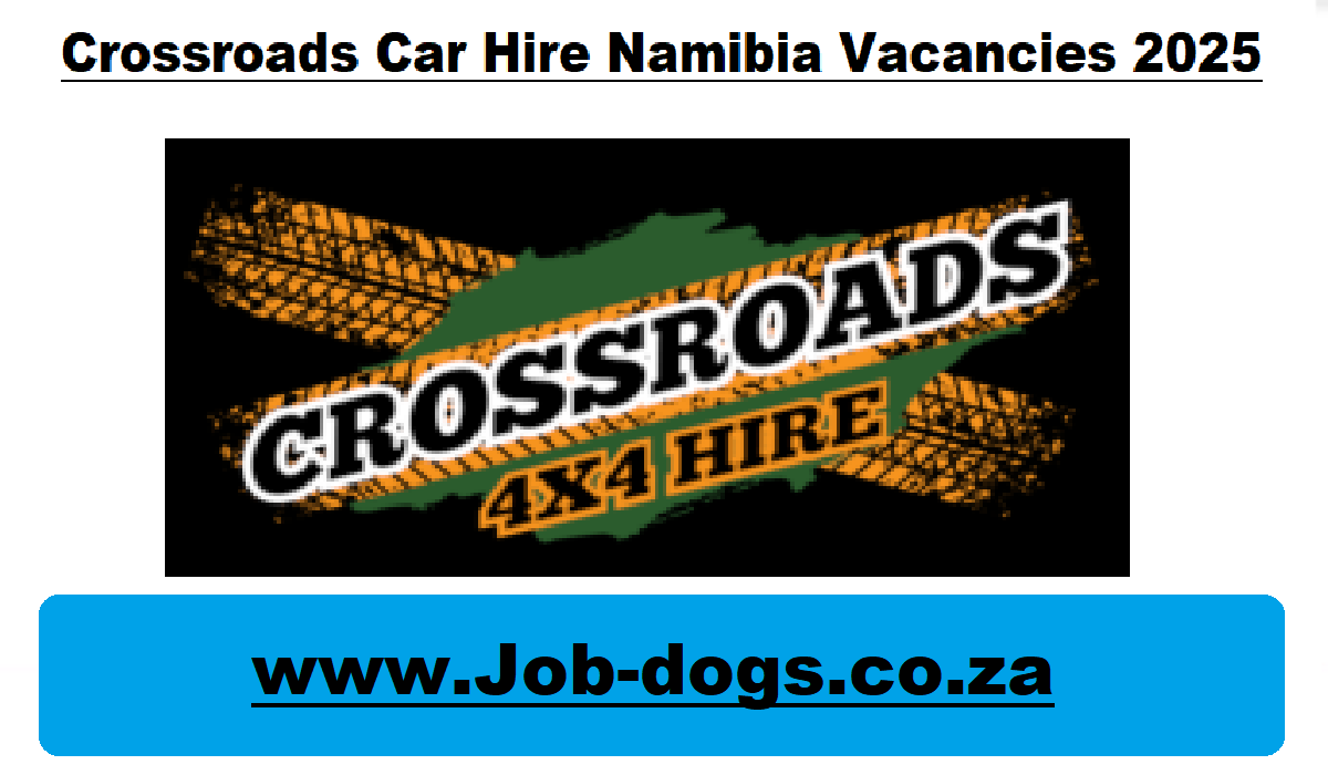 Crossroads Car Hire Namibia Vacancies 2025