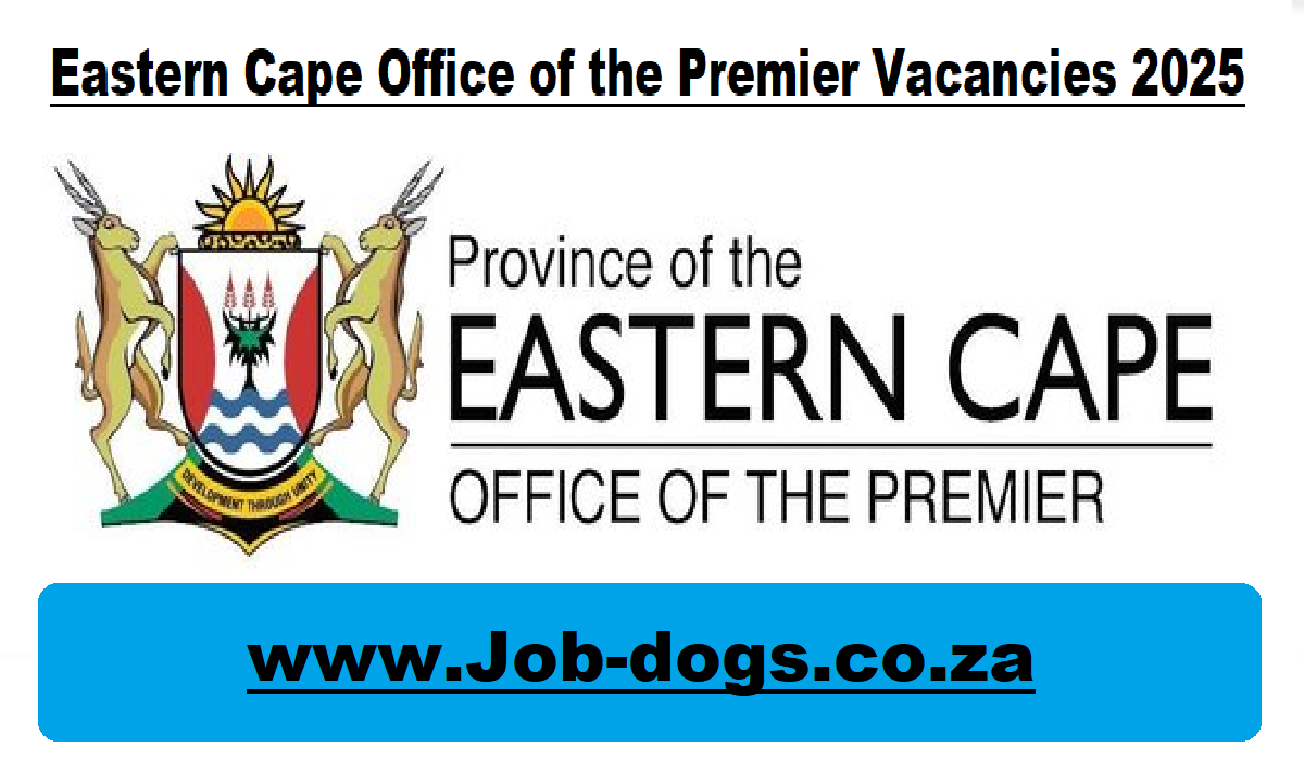 Eastern Cape Office of the Premier Vacancies 2025