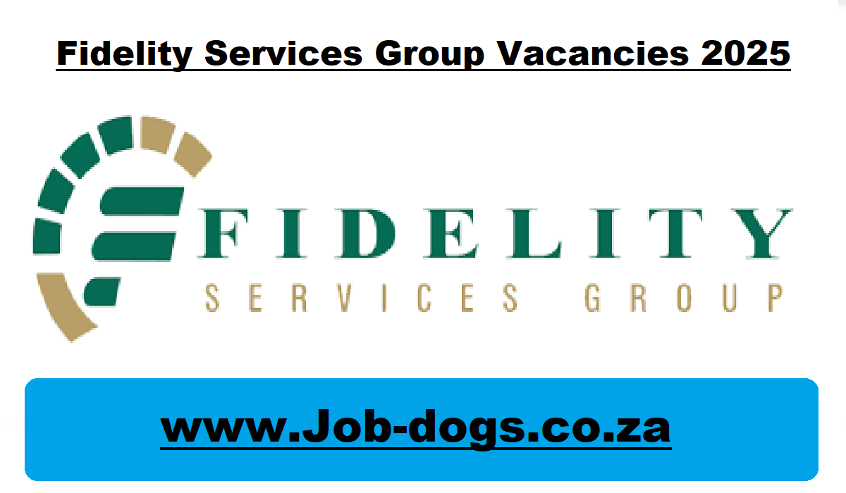 Fidelity Services Group Vacancies 2025