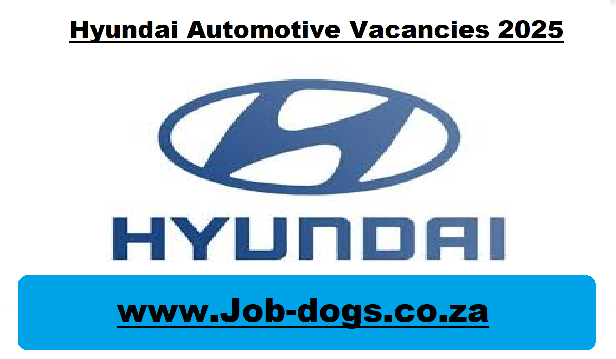 Hyundai Automotive Vacancies 2025