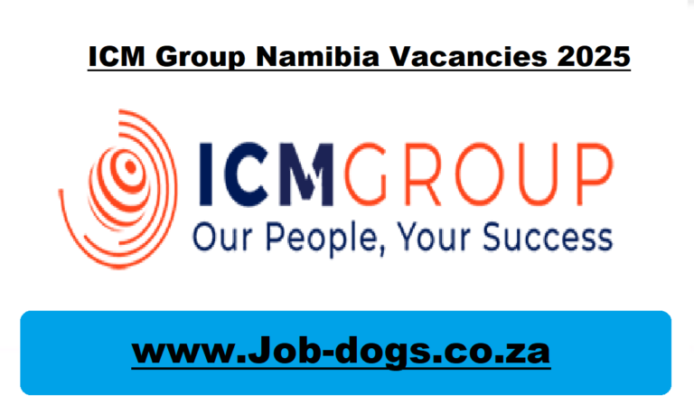 ICM Group Namibia Vacancies 2025