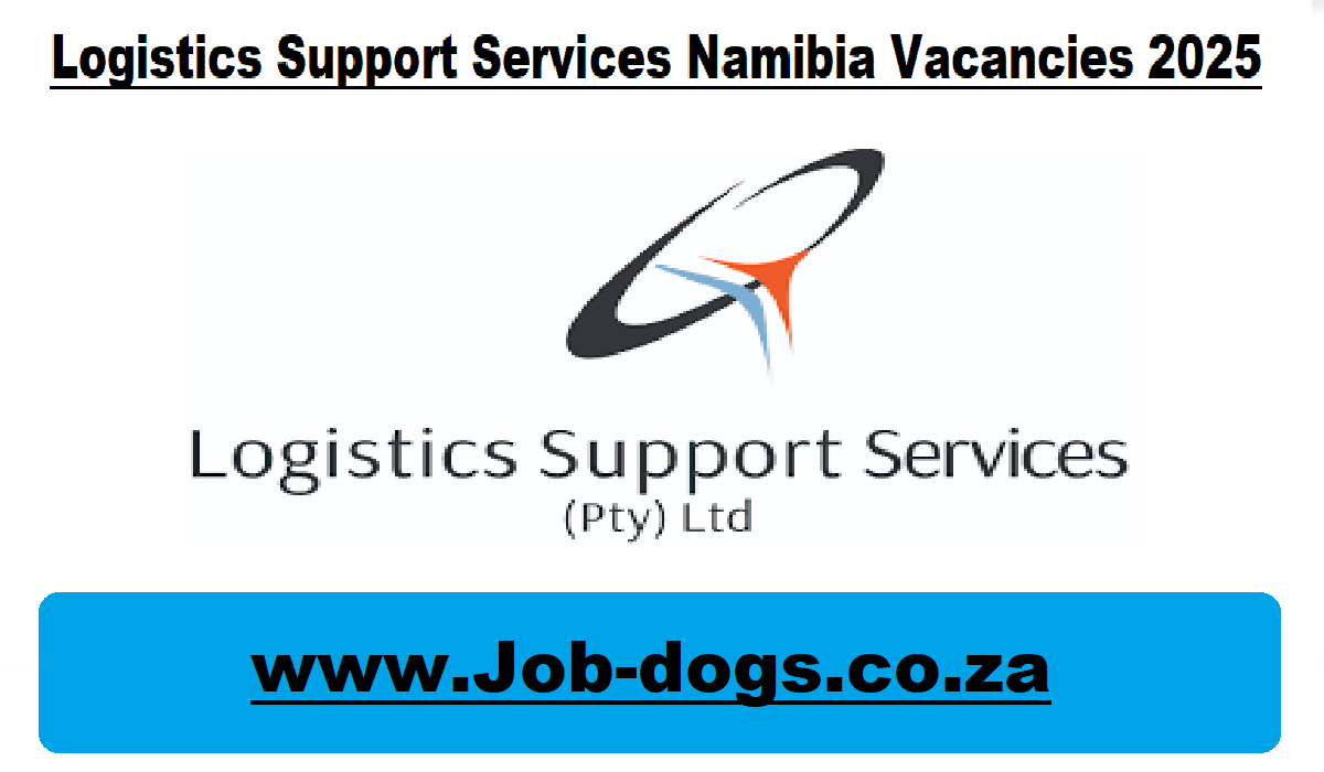 Logistics Support Services Namibia Vacancies 2025