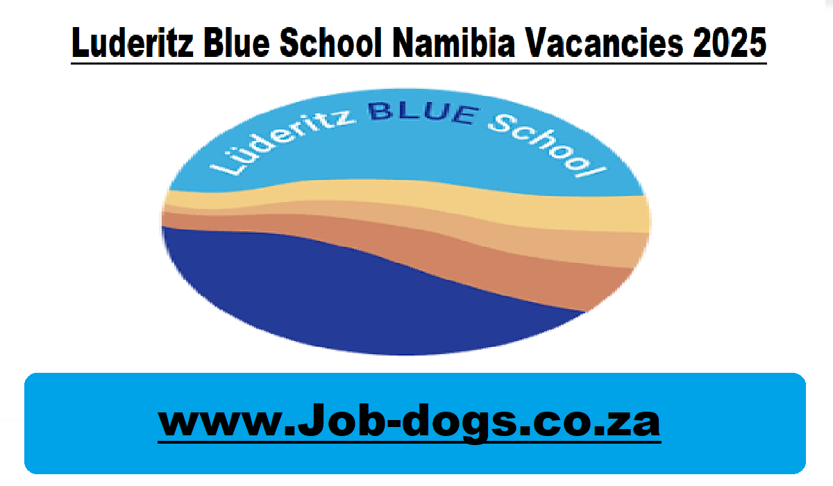 Luderitz Blue School Namibia Vacancies 2025