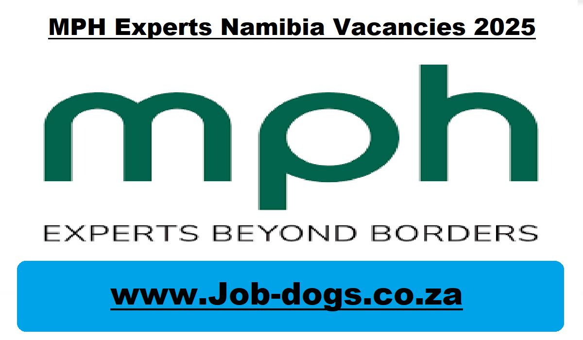 MPH Experts Namibia Vacancies 2025