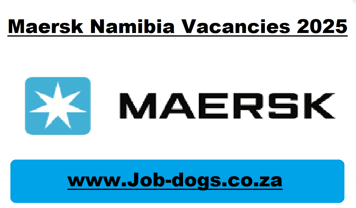 Maersk Namibia Vacancies 2025