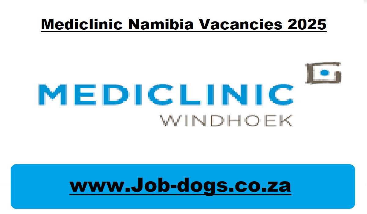 Mediclinic Namibia Vacancies 2025