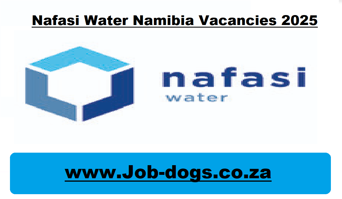 Nafasi Water Namibia Vacancies 2025