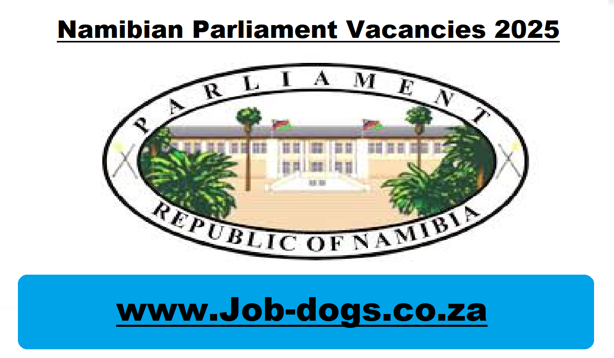 Namibian Parliament Vacancies 2025