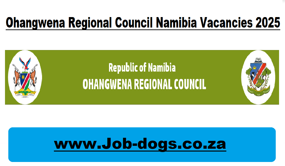 Ohangwena Regional Council Namibia Vacancies 2025