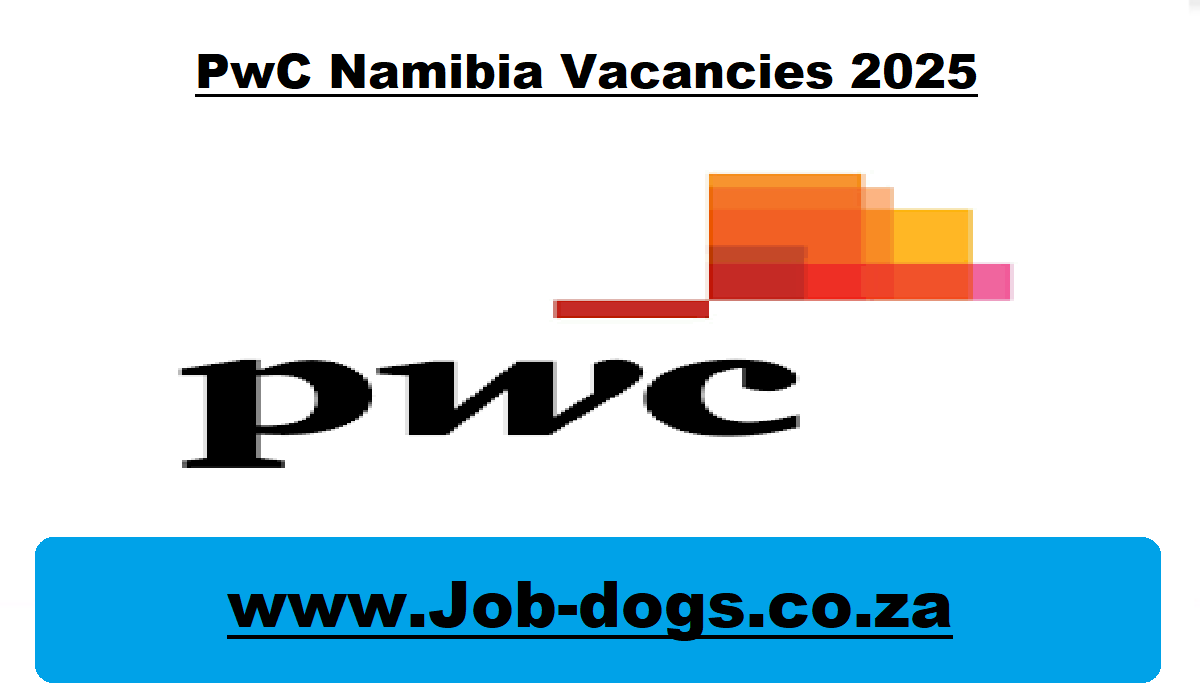 PwC Namibia Vacancies 2025