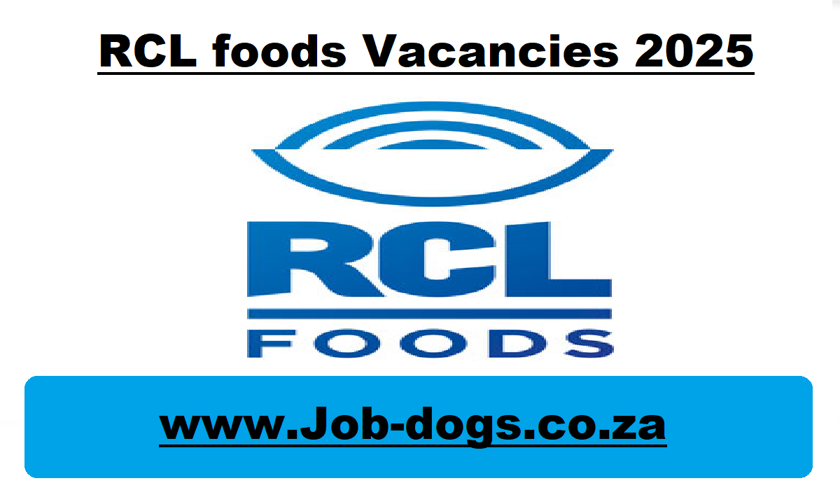 RCL foods Vacancies 2025