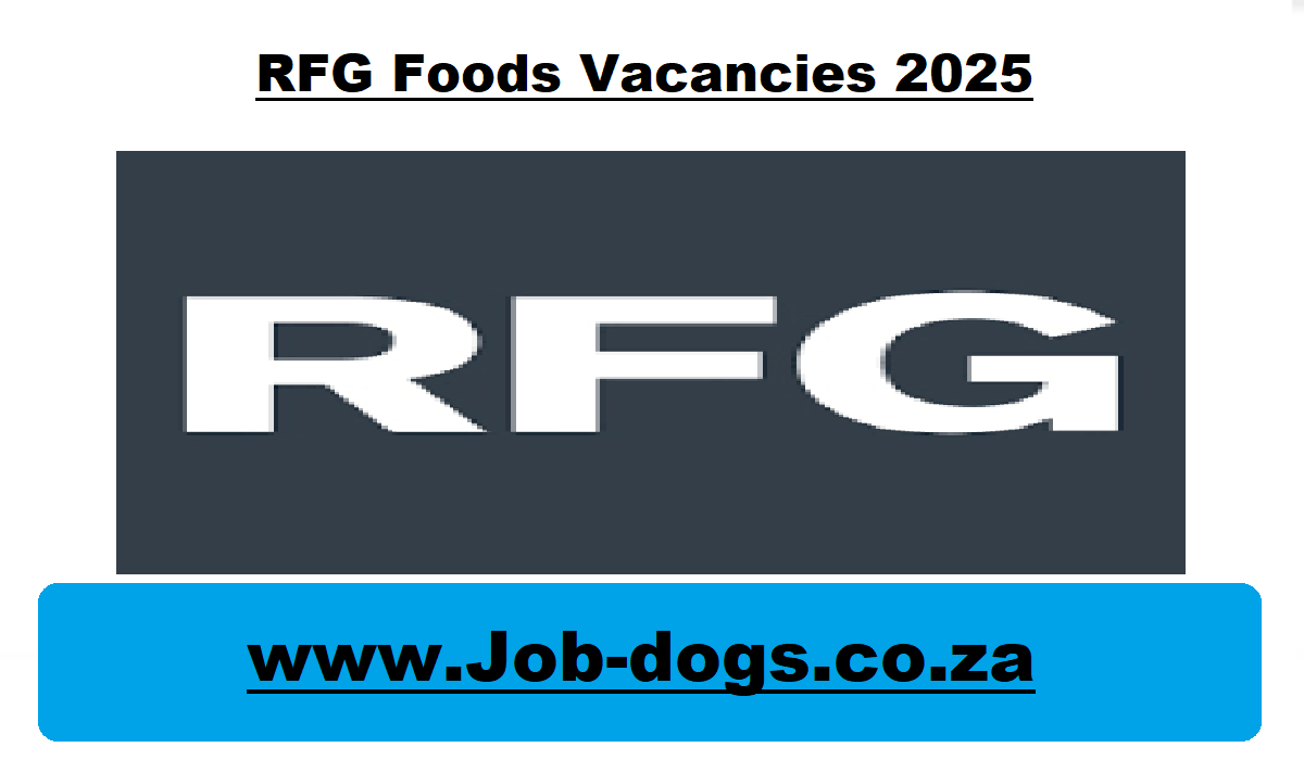 RFG Foods Vacancies 2025