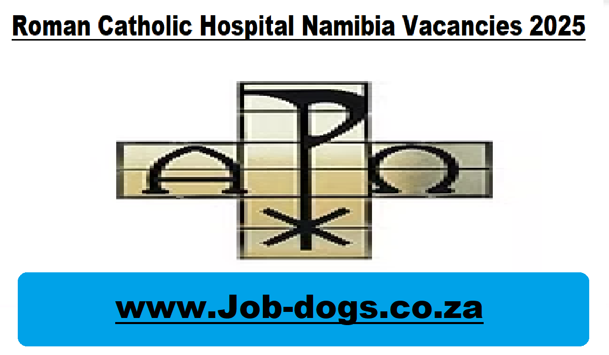 Roman Catholic Hospital Namibia Vacancies 2025