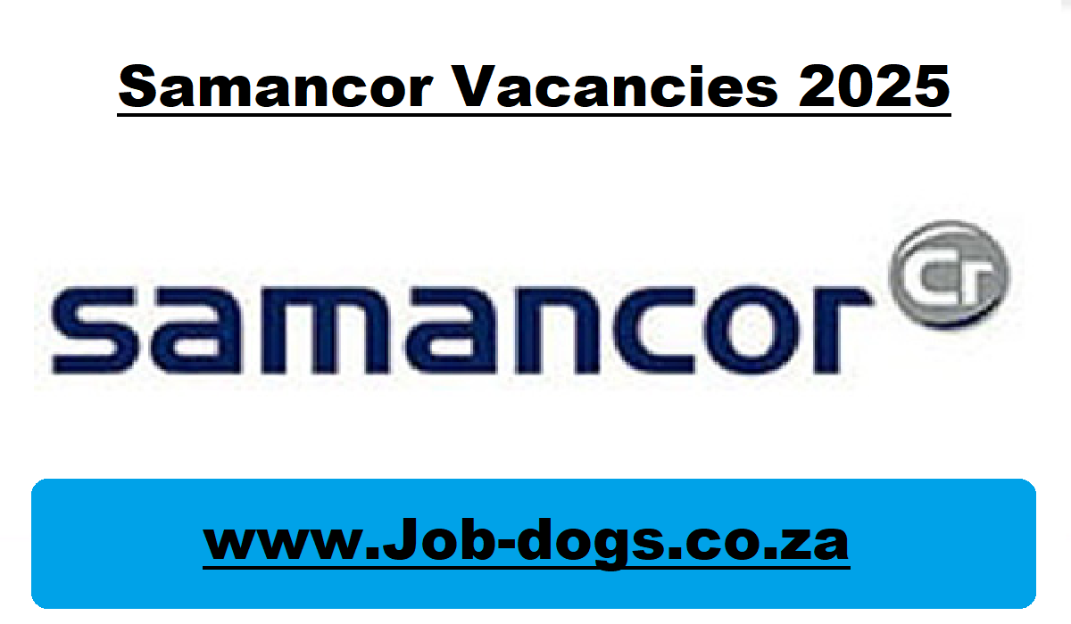 Samancor Vacancies 2025