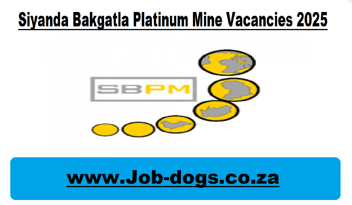 Siyanda Bakgatla Platinum Mine Vacancies 2025