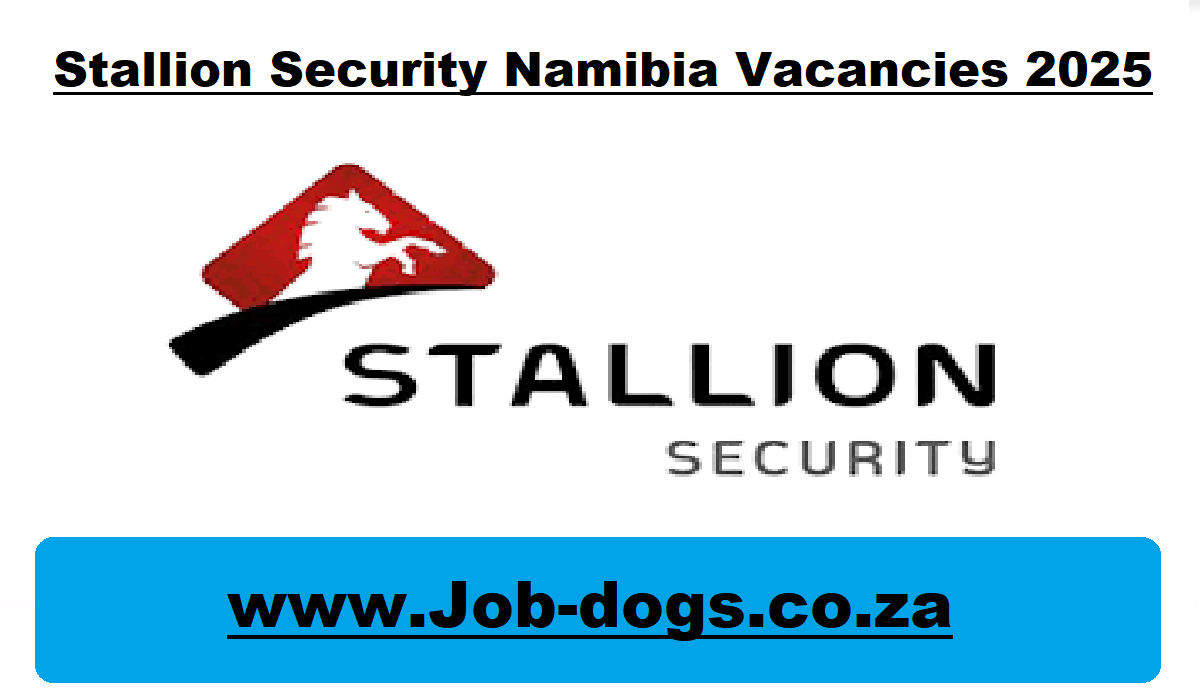 Stallion Security Namibia Vacancies 2025