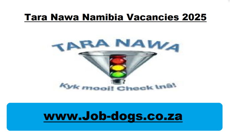 Tara Nawa Namibia Vacancies 2025