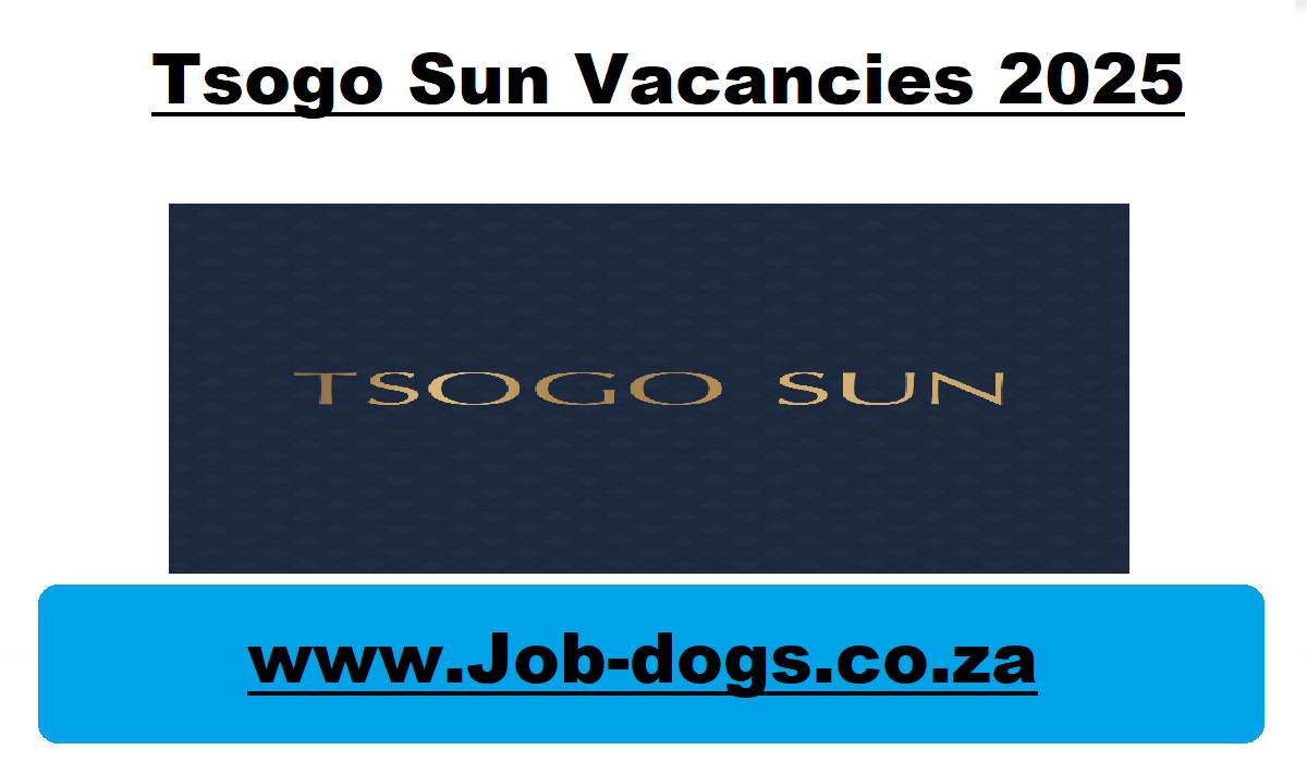 Tsogo Sun Vacancies 2025