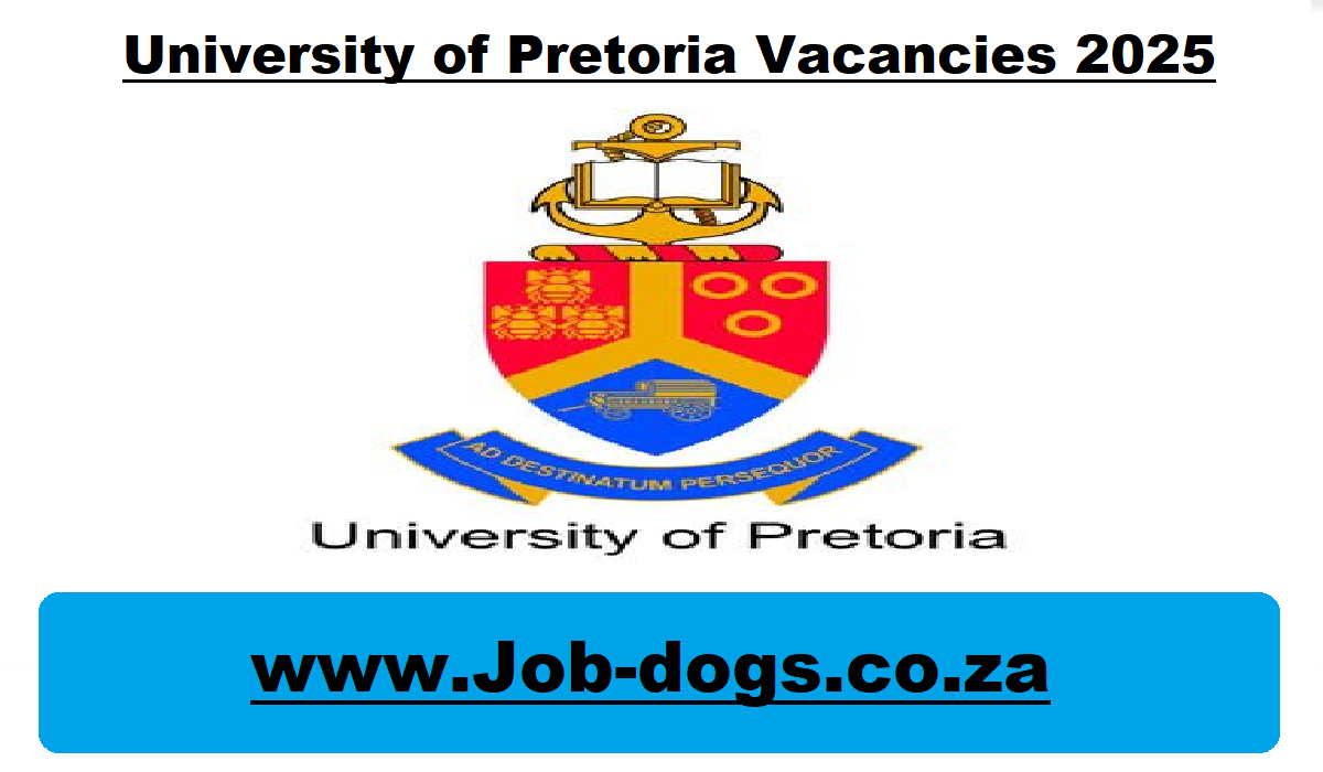 University of Pretoria Vacancies 2025