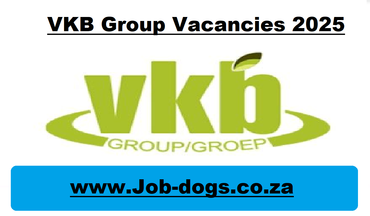 VKB Group Vacancies 2025