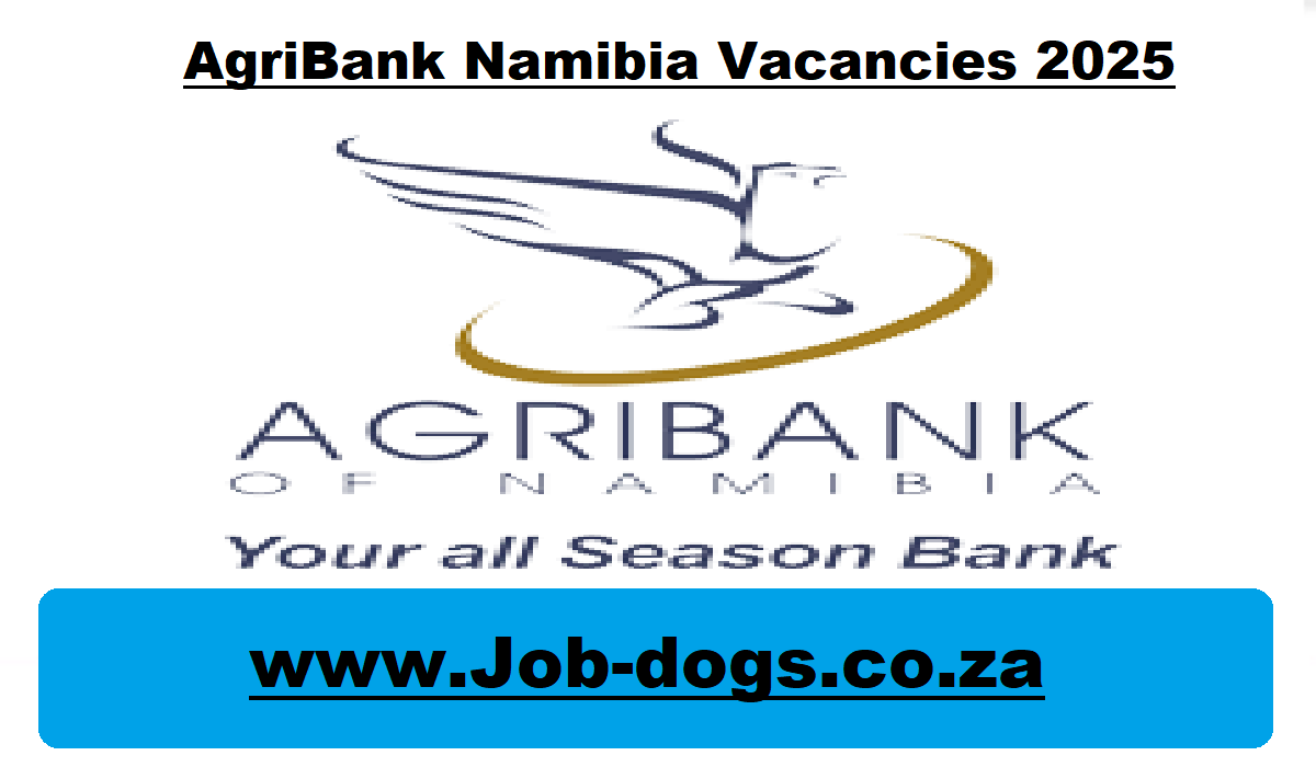 AgriBank Namibia Vacancies 2025