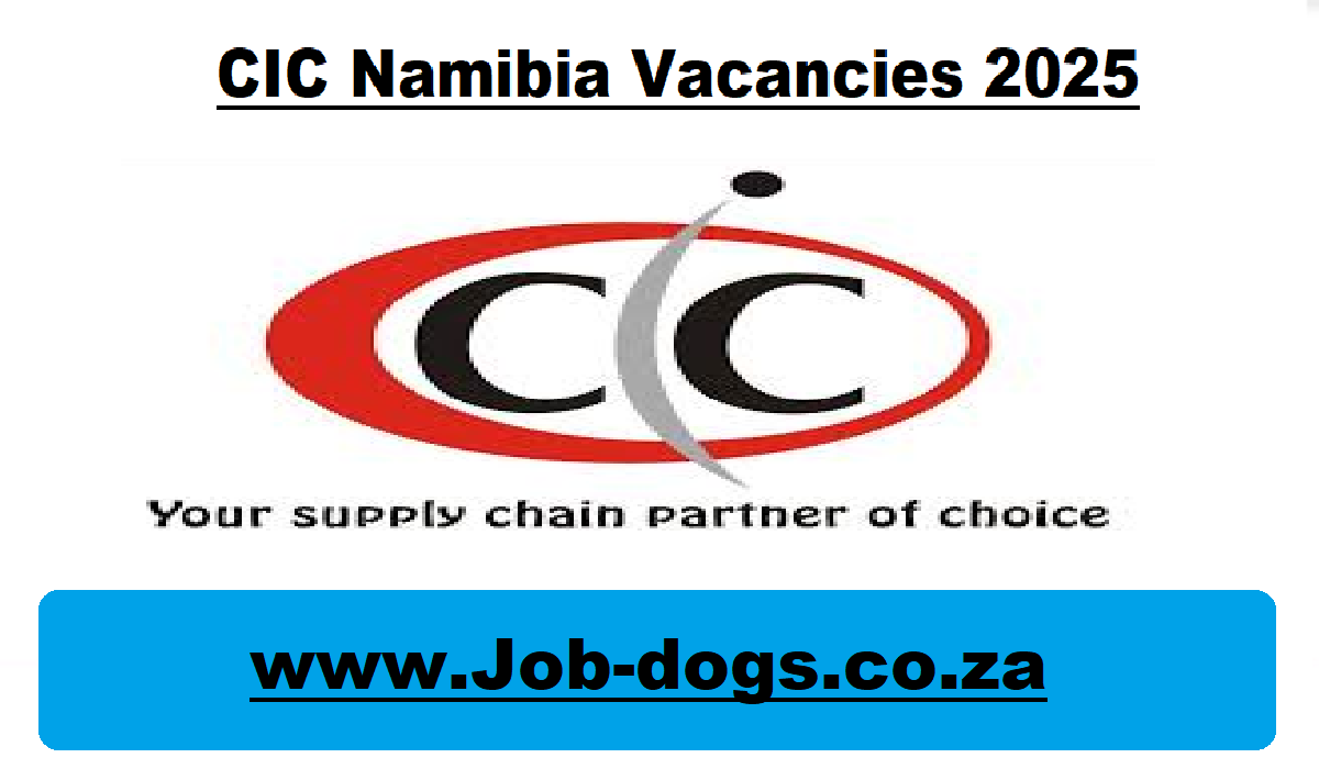 CIC Namibia Vacancies 2025