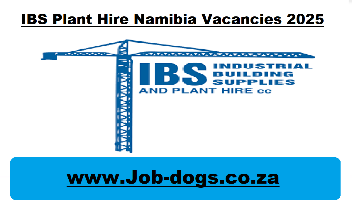 IBS Plant Hire Namibia Vacancies 2025