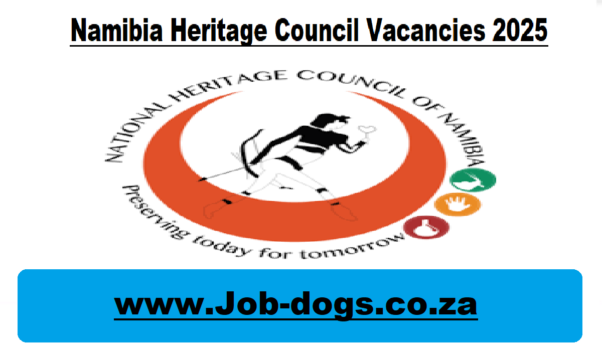 Namibia Heritage Council Vacancies 2025