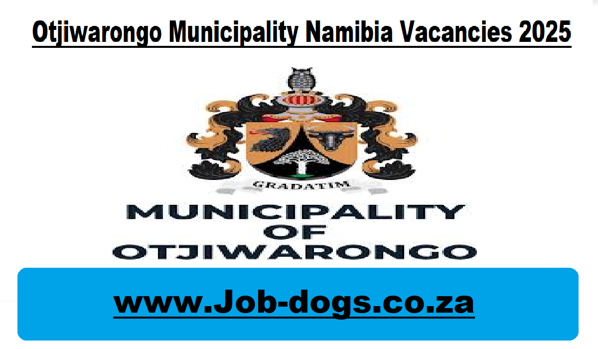 Otjiwarongo Municipality Namibia Vacancies 2025