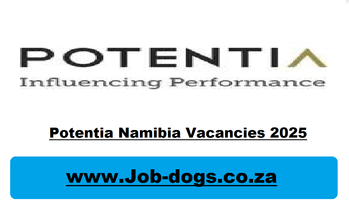 Potentia Namibia Vacancies 2025
