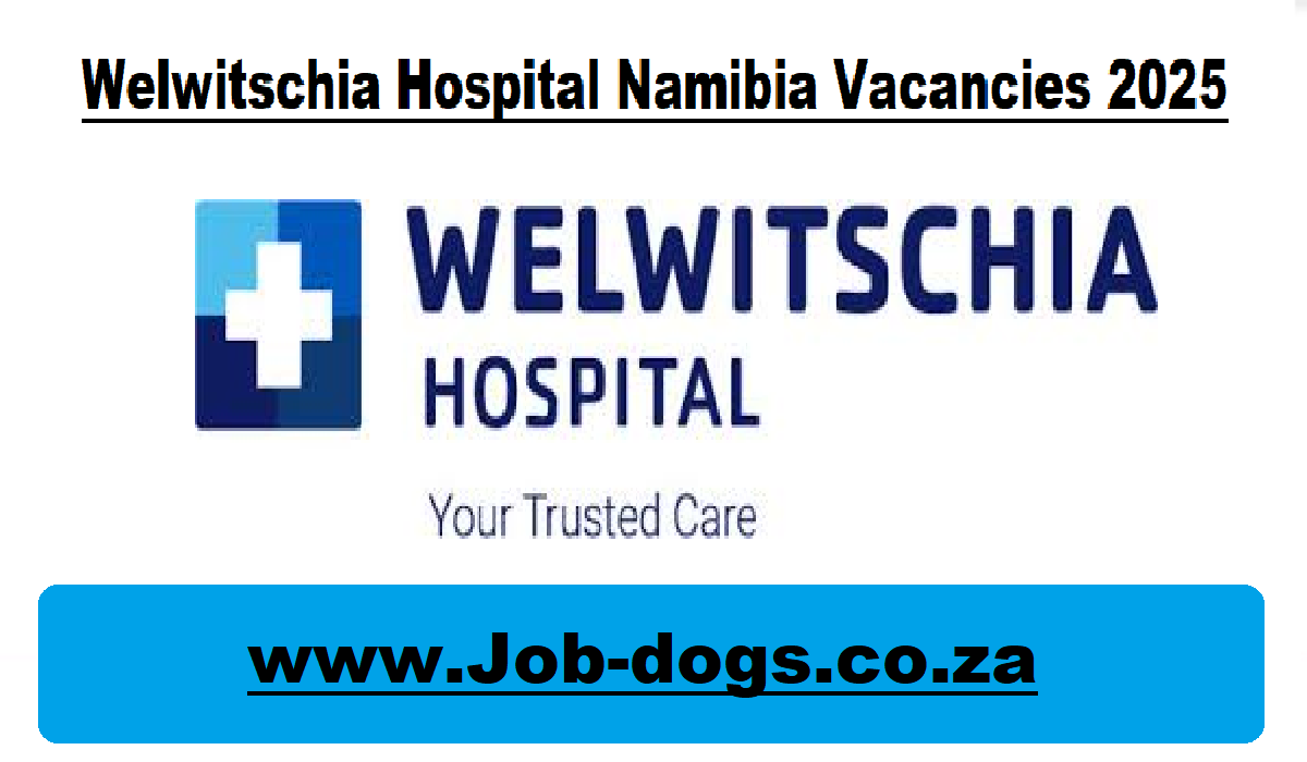 Welwitschia Hospital Namibia Vacancies 2025