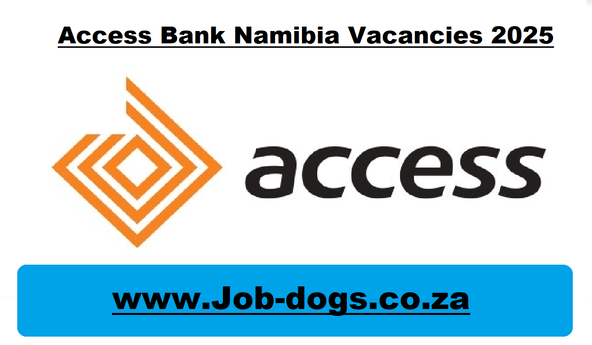 Access Bank Namibia Vacancies 2025