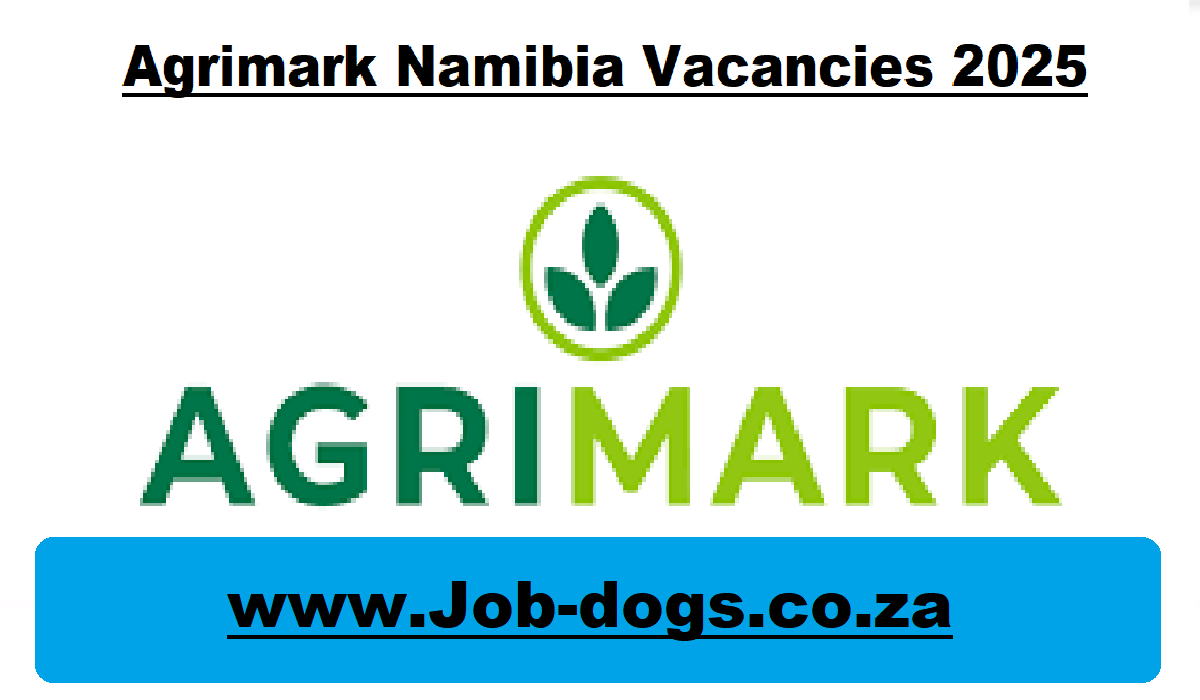 Agrimark Namibia Vacancies 2025