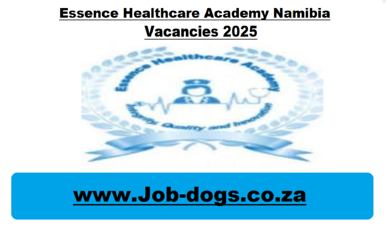 Essence Healthcare Academy Namibia Vacancies 2025