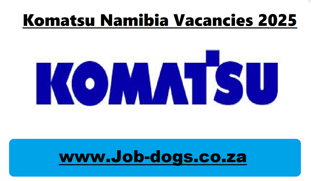 Komatsu Namibia Vacancies 2025