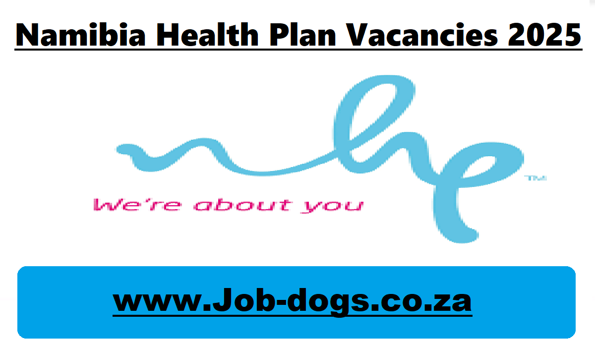 Namibia Health Plan Vacancies 2025