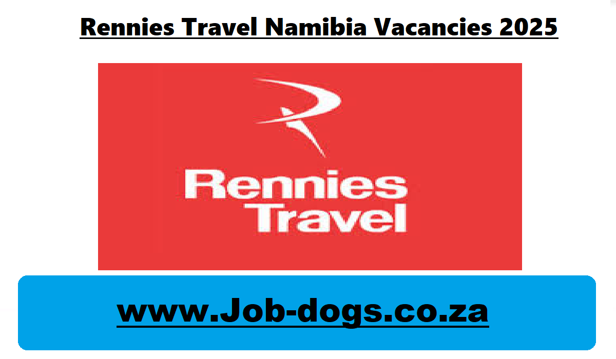 Rennies Travel Namibia Vacancies 2025