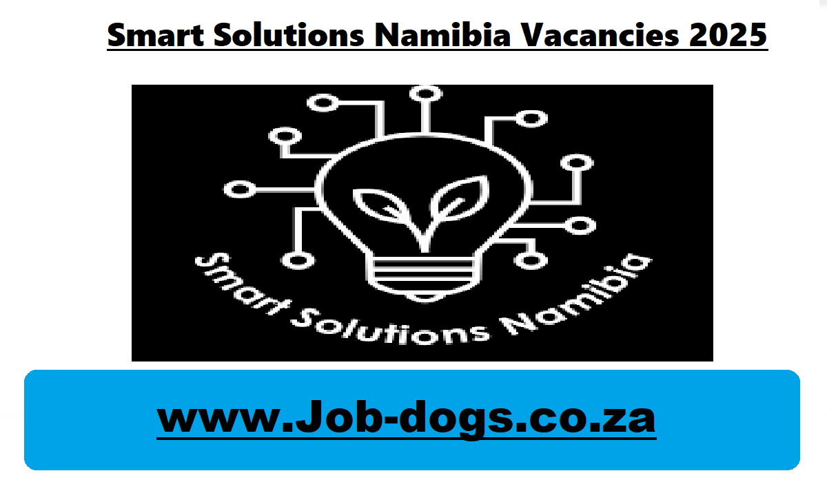 Smart Solutions Namibia Vacancies 2025